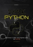 Hacking House - Dark Python : Apprenez à créer vos outils de hacking..