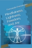 Fernando Fernandez - Mindfulness, Lightness, Freedom, and Joy.