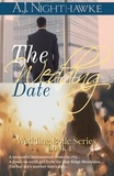  A.J. Nighthawke - The Wedding Date - The Wedding Belle Series, #1.
