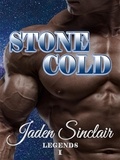 Jaden Sinclair - Stone Cold - Legends, #1.