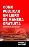  Gonzalo Coronel - Cómo publicar un libro de manera gratuita.