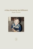  Roger Moreau - A Boy Growing Up Different - A Memoir, #1.