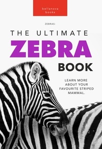  Jenny Kellett - Zebras: The Ultimate Zebra Book - Animal Books for Kids, #1.
