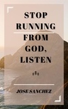  Jose Sanchez et  XTRNL Sanchez - Stop Running From God, Listen.