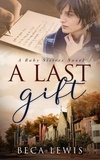  Beca Lewis - A Last Gift - The Ruby Sisters, #1.