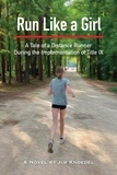 Jim Knoedel - Run Like a Girl - A Tale of a Distance Runner During the Implementation of Title IX.