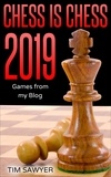  Tim Sawyer - Chess Is Chess 2019 - Chess Is Chess, #1.