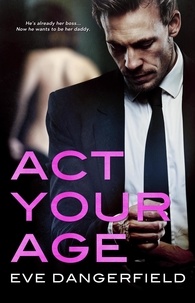  Eve Dangerfield - Act Your Age, #1.