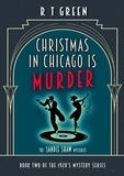  R T Green - The Sandie Shaw Mysteries, Christmas in Chicago is Murder - Sandie Shaw, #2.