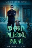  Gretchen S.B. - Property Pilfering Pariah - Jas Bond, #5.