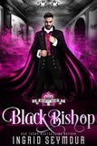  Ingrid Seymour - Vampire Court: Black Bishop - Vampire Court, #8.