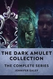  Jennifer Ealey - The Dark Amulet Collection: The Complete Series.