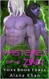  Alana Khan - Mastered by the Zinn Voxx Book Three - Mastered by the Zinn Alien Abduction Romance Series, #3.