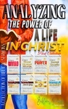  Bible Sermons - Analyzing The Power of a Life in Christ - A Collection of Biblical Sermons.