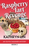  Kathryn Lin - Raspberry Tart Revenge - Olivia Faulkner Mysteries, #3.