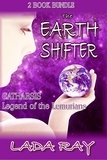  Lada Ray - Earth Shifter bundle: The Earth Shifter + Catharsis, Legend of the Lemurians.