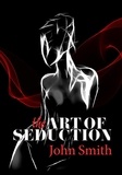  John Smith - The art of seduction.