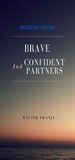  WALTER NWANJA - Interesting Tips for Brave and Confident Partners.