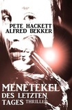  Alfred Bekker et  Pete Hackett - Menetekel des letzten Tages: Thriller.