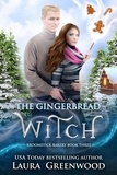  Laura Greenwood - The Gingerbread Witch - Broomstick Bakery, #3.
