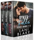  Lani Blake - Ryker Falls Series, Books 1-3 - Ryker Falls.