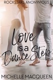  Michelle MacQueen - Love is a Dance Step: A Sweet Rockstar Romance - Rockstars Anonymous, #2.