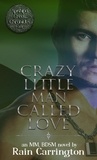  Rain Carrington - Crazy Little Man Called Love - Apishipa Creek Chronicles, #4.