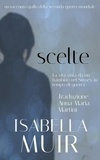  Isabella Muir - Scelte - Un racconto delle serie Crimine nel Sussex, #3.