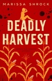  Marissa Shrock - Deadly Harvest - Georgia Rae Winston Mysteries, #1.