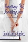  Linda Louise Rigsbee - Something Old, Something New - Carmen and Alex Series, #2.
