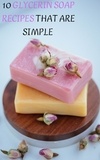  Mahmoud sultan - 10 Glycerin Soap Recipes That Are Simple : To Make Make Your Own Melt and Pour Glycerin Soaps From Natural Ingredients With This Simple Recipe.
