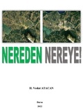  H. Vedat Atacan - NEREDEN NEREYE!.