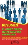  MAURICIO ENRIQUE FAU - Resumen de El Campo Grupal. Notas Para una Genealogía - RESÚMENES UNIVERSITARIOS.