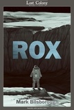  Mark Bilsborough - Rox: A Space Exploration Novelette - Lost Colony, #1.1.