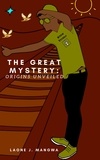  Laone J. Mangwa - The Great Mystery: Origins Unveiled - The Great Mystery.