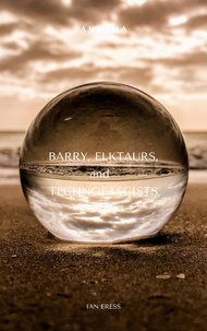  Ian Eress - Barry, Elktaurs, and Technofascists.