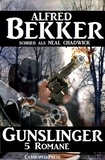  Alfred Bekker - Gunslinger (5 Romane).