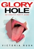 Victoria Rush - Glory Hole: An Erotic Party Game - Lesbian Erotica, #53.