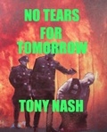  TONY NASH - No Tears For Tomorrow.