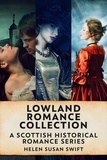  Helen Susan Swift - Lowland Romance Collection: A Scottish Historical Romance Series.