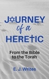  E. J. Writes - Journey of a Heretic.