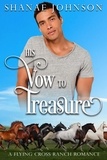 Shanae Johnson - His Vow to Treasure - a Flying Cross Ranch Romance, #2.