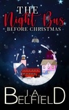  J.A. Belfield - The Night Bus Before Christmas.
