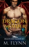  Mac Flynn - Dragon Mother Box Set (Dragon Shifter Romance) - Dragon Mother.