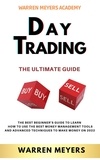  WARREN MEYERS - Day Trading the Ultimate Guide  the Best Beginner’s Guide to Learn  How to Use the Best Money Management Tools and Advanced Techniques to Make Money on 2022 - WARREN MEYERS, #4.