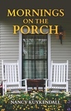  Nancy Kuykendall - Mornings on the Porch.