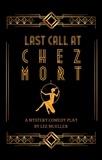  Lee Mueller - Last Call At Chez Mort - Play Dead Murder Mystery Plays.