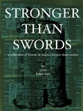  Costa Koutsoutis - Stronger Than Swords: A Collection of Fantasy &amp; Science Fiction Short Stories.