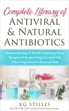  KG STILES - Complete Library of Antiviral &amp; Natural Antibiotics +Immune Boosting &amp; Health Enhancing Home Therapies &amp; Recipes Using Essential Oils +Plus Comprehensive Research Data - Healing with Essential Oil.