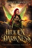  Tiffany Shand - Hidden Darkness - The Andovia Chronicles, #3.